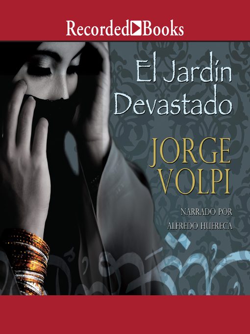 Title details for El jardin devastado (The Devastated Garden) by Jorge Volpi - Available